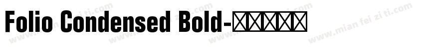 Folio Condensed Bold字体转换